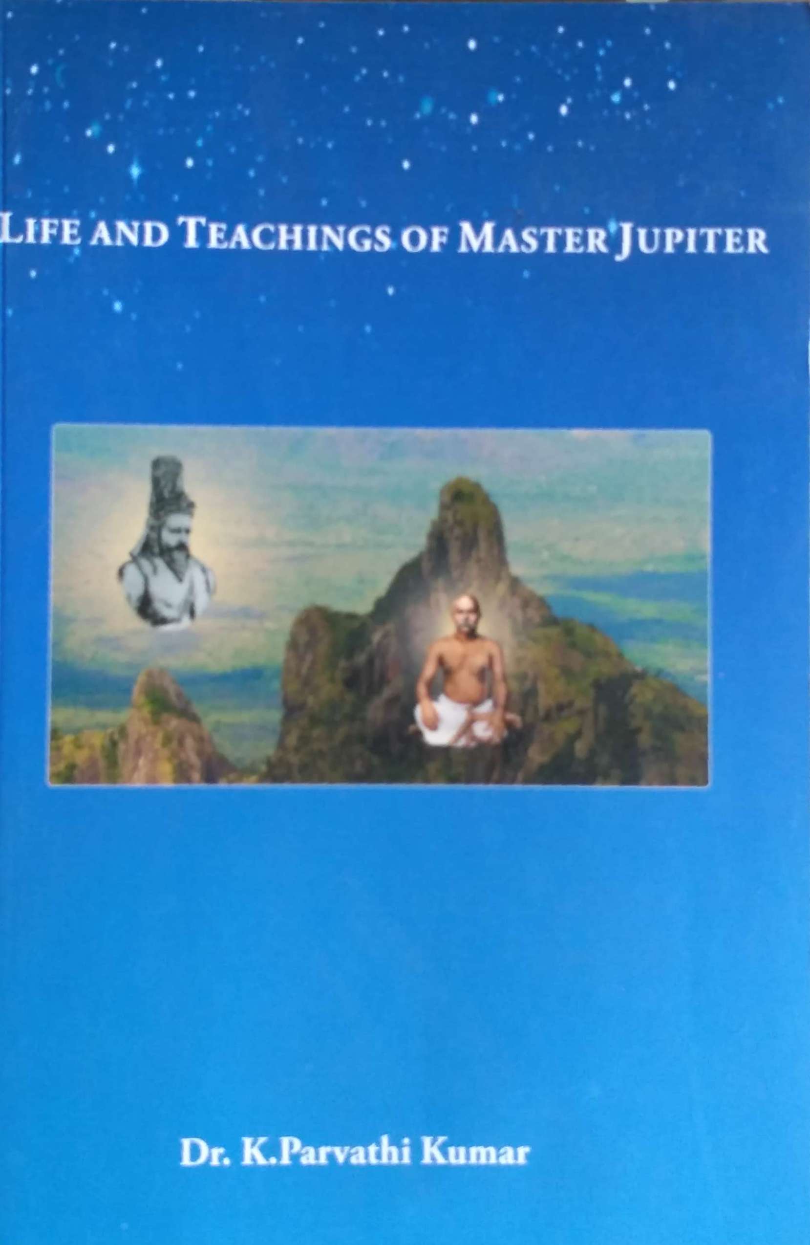 Life and Teachings of Master Jupiter